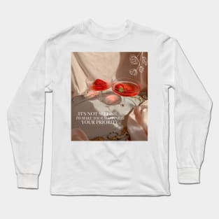 It's Not Selfish To Make Your Happiness Your Priority Print Long Sleeve T-Shirt